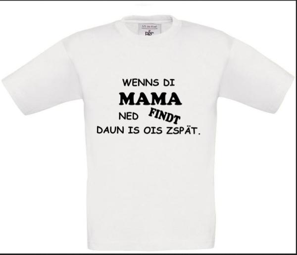 Wenns di Mama ned findt